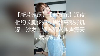 帅小伙专攻学生妹，168CM美腿小妞，笑起来舔一脸呆萌，扒掉裙子内裤，蹲着吸屌活很不错，小伙太猛连续搞了两炮