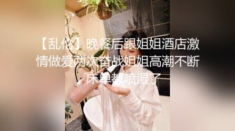 360监控偷拍气质性感的长发美女和男友酒店约会