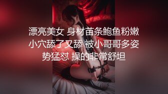  最新封神兄妹乱伦⚡极品妹妹和我的淫荡生活⚡时隔许久 再次爆操内射妹妹 精液顺着小穴流到了肛塞