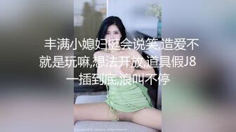 罕见无毛一线天满天穴，柔软奶子粉嫩小妞，假屌伺候再操逼，正入抽插奶子直晃