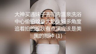 『二十三』巨乳人妻性爱自拍 平面模特与金主性爱记录精选十位高颜反差妹纸生活淫乱私拍甄选