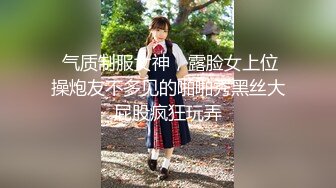 长枪直入女神花芯 白皙性感极品尤物气质女神 蜂腰蜜桃臀 翘起屁股 掰开小蜜穴 摆好姿势 让哥哥毫无保留的进入我的身体