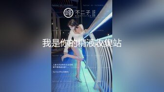 竟然发现最靠里躲着一个妹子偷偷在手淫